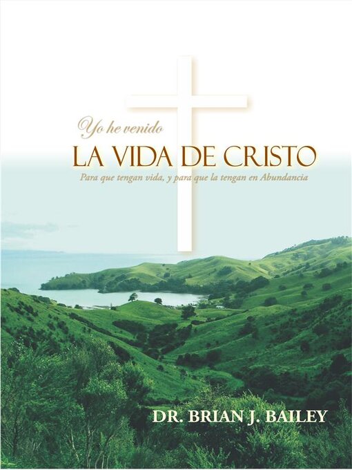 Title details for La vida de Cristo by Dr. Brian J. Bailey - Available